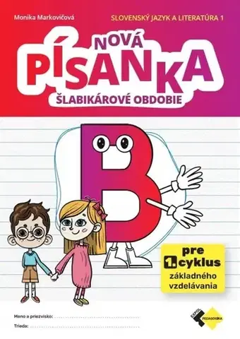 Slovenský jazyk Nová písanka B - šlabikárové obdobie - Monika Markovičová