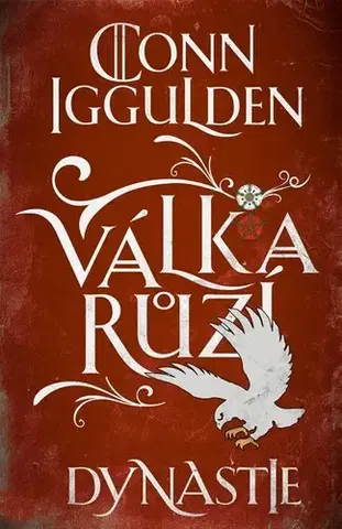 Beletria - ostatné Válka růží 3: Dynastie - Conn Iggulden