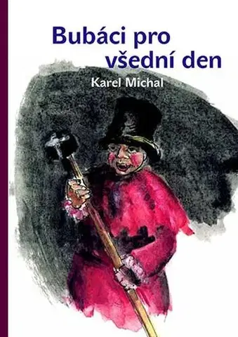 Pre deti a mládež - ostatné Bubáci pro všední den - Michal Karel
