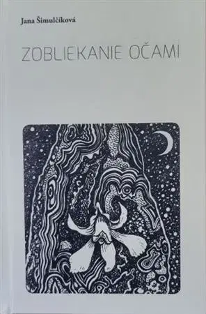 Slovenská poézia Zobliekanie očami - Jana Šimulčíková