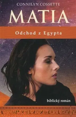 Svetová beletria Matia - Odchod z Egypta - Connilyn Cossette