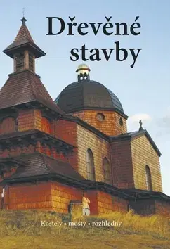 Architektúra Dřevěné stavby - Kolektív autorov