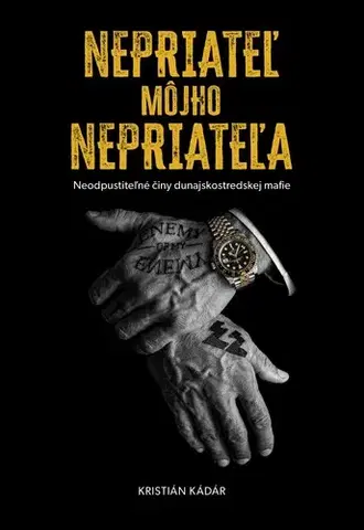 Mafia, podsvetie Nepriateľ môjho nepriateľa - Kristián Kádár
