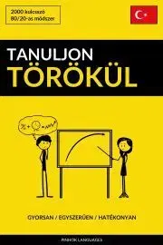 Slovníky Tanuljon Törökül - Gyorsan / Egyszerűen / Hatékonyan