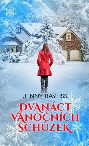 Romantická beletria Dvanáct vánočních schůzek - Jenny Bayliss,Dana Chodilová