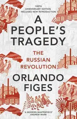Svetové dejiny, dejiny štátov A People's Tragedy - Orlando Figes
