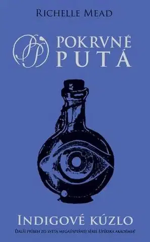 Sci-fi a fantasy Indigové kúzlo - Richelle Mead