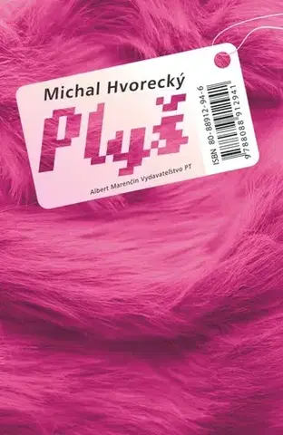 Romantická beletria Plyš - Michal Hvorecký