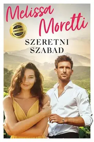 Erotická beletria Szeretni szabad - Melissa Moretti