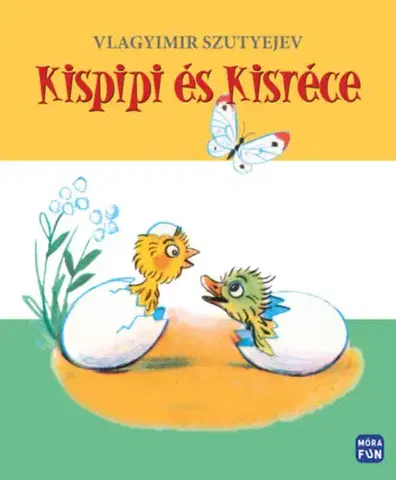 Rozprávky Kispipi és Kisréce - felújított kiadás - Vlagyimir Szutyejev