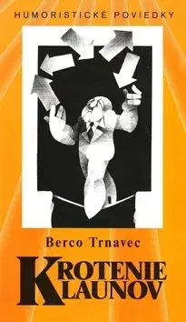 Humor a satira Krotenie klaunov - Berco Trnavec