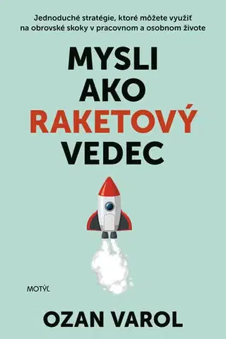 Biznis a kariéra Mysli ako raketový vedec - Ozan Varol