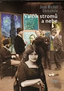 Svetová beletria Valčík stromů a nebe - Jean-Michel Guenassia
