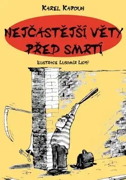Humor a satira Nejčastější věty před smrtí - Petr Kapoun