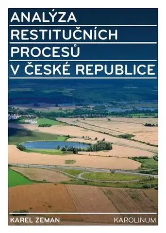 Sociológia, etnológia Analýza restitučních procesů v České republice - Karel Zeman
