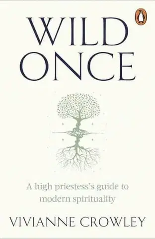 Ezoterika - ostatné Wild Once - Vivianne Crowley