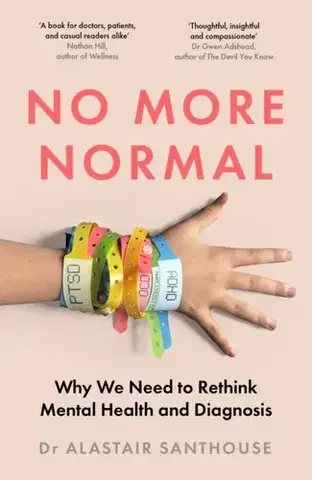 Psychiatria a psychológia No More Normal - Dr Alastair Santhouse