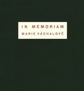 Umenie - ostatné In memoriam Marie Váchalové - Josef Váchal