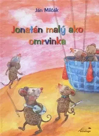 Rozprávky Jonatán malý ako omrvinka - Ján Milčák