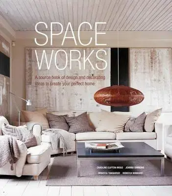 Architektúra Space Works - Mogg Clifton Caroline,Rebecca Tanqueray
