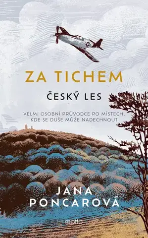 Česká beletria Za tichem - Český les - Jana Poncarová