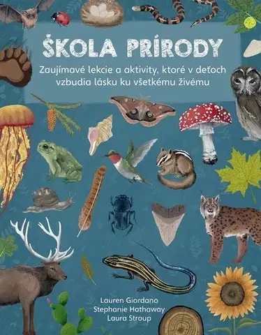 Pre deti a mládež - ostatné Škola prírody - Lauren Giordano,Stephanie Hathaway,Laura Stroup