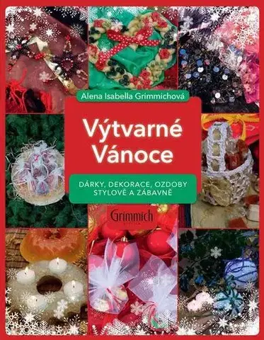 Ručné práce - ostatné Výtvarné Vánoce - Alena Isabella Grimmich