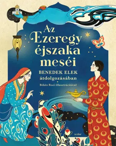 Rozprávky Az Ezeregyéjszaka meséi - Elek Benedek