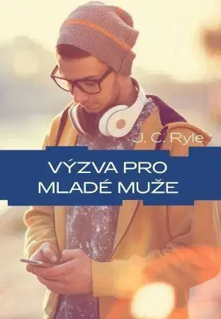 Náboženstvo - ostatné Výzva pro mladé muže - John Charles Ryle