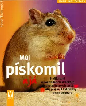 Encyklopédie pre deti a mládež - ostatné Můj pískomil a já - Engelbert Kötter