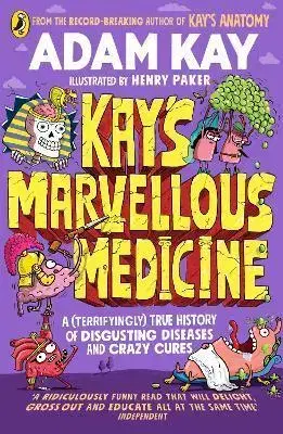 Ľudské telo Kay's Marvellous Medicine - Adam Kay
