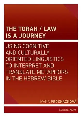 Judaizmus The Torah / Law Is a Journey - Ivana Procházková