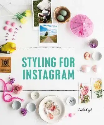 Dizajn, úžitkové umenie, móda Styling for Instagram - Leela Cyd