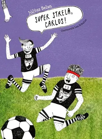 Pre deti a mládež Super strela, Carlos! - Július Belan