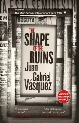 Cudzojazyčná literatúra The Shape of the Ruins - Juan Gabriel Vásquez,Anne McLean