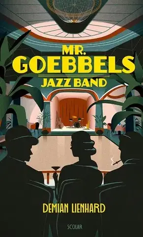 Historické romány Mr. Goebbels Jazz Band - Demian Lienhard