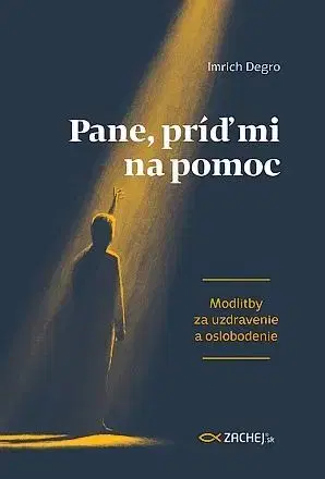 Kresťanstvo Pane, príď mi na pomoc, 2. vydanie - Imrich Degro