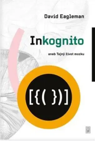 Psychológia, etika Inkognito - David Eagleman