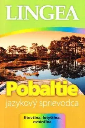 Jazykové učebnice, slovníky Pobaltie Jazykový sprievodca Litovčina, Lotyština