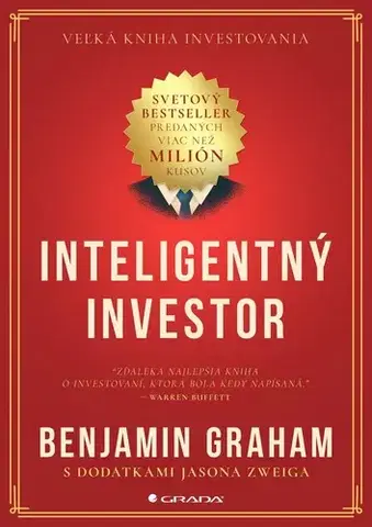 Financie, finančný trh, investovanie Inteligentný investor - Graham Benjamin,Jason,Martin Kolenič