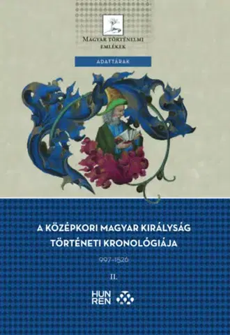 Svetové dejiny, dejiny štátov A középkori Magyar Királyság történeti kronológiája 997-1526