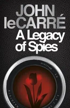 Cudzojazyčná literatúra A Legacy of Spies - John le Carré