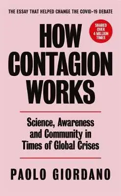 Prírodné vedy - ostatné How Contagion Works : Science, Awareness and Community in Times of Global Crises - Paolo Giordano