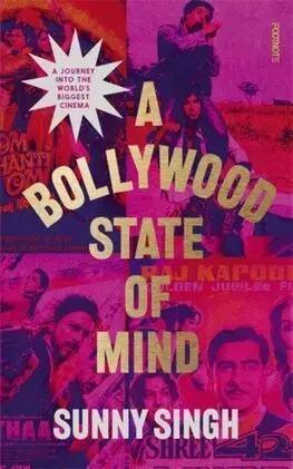 Film - encyklopédie, ročenky A Bollywood State of Mind - Sunny Singh