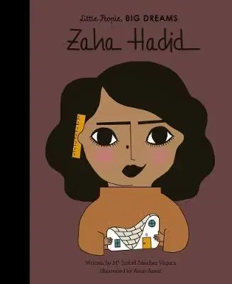 V cudzom jazyku Little People, Big Dreams: Zaha Hadid - Isabel Sanchez Vegara,Asun Amar