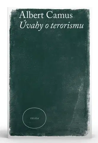 Beletria - ostatné Úvahy o terorismu - Albert Camus