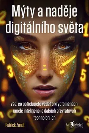 Počítačová literatúra - ostatné Mýty a naděje digitálního světa - Zandl Patrick