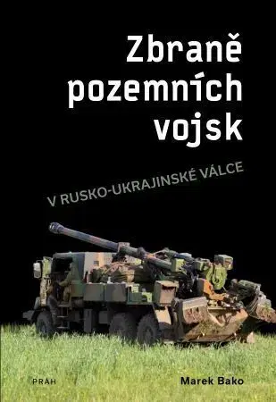 Armáda, zbrane a vojenská technika Zbraně pozemních vojsk - Marek Bako