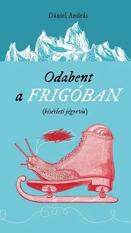 Humor a satira Odabent a frigóban - András Dániel
