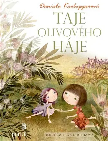 Rozprávky Taje olivového háje - Daniela Krolupperová
